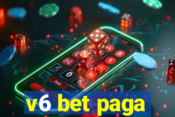 v6 bet paga